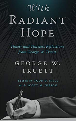 9781481313995: With Radiant Hope: Timely and Timeless Reflections from George W. Truett