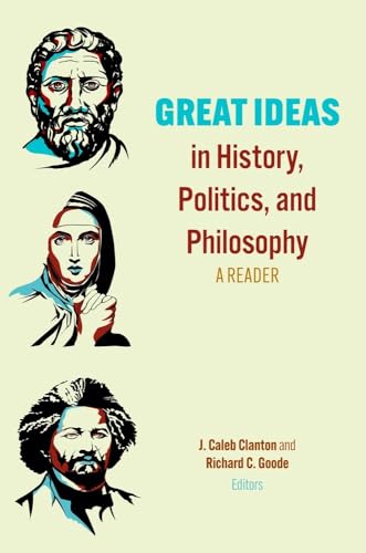 Beispielbild fr Great Ideas in History, Politics, and Philosophy : A Reader zum Verkauf von Better World Books: West