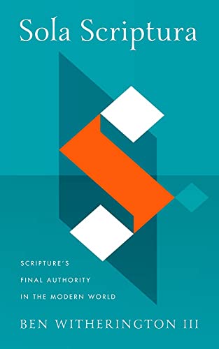 

Sola Scriptura: Scripture's Final Authority in the Modern World
