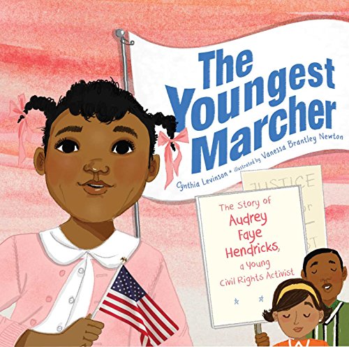 9781481400701: The Youngest Marcher: The Story of Audrey Faye Hendricks, a Young Civil Rights Activist