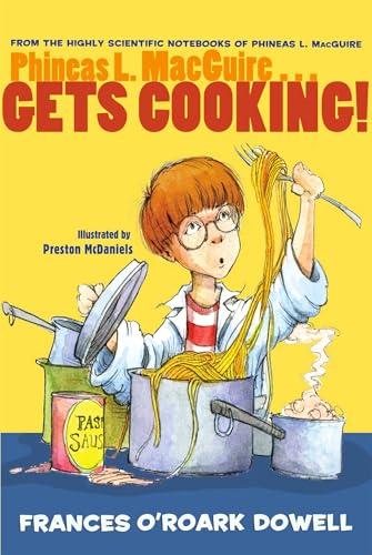 Beispielbild fr Phineas L. MacGuire . . . Gets Cooking! (From the Highly Scientific Notebooks of Phineas L. MacGuire) zum Verkauf von Off The Shelf