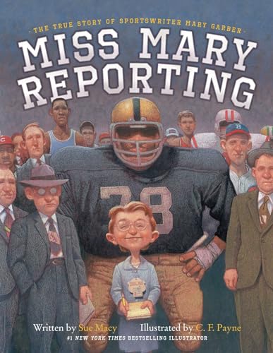 Stock image for Miss Mary Reporting: The True Story of Sportswriter Mary Garber for sale by SecondSale