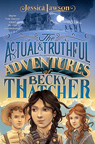 9781481401500: The Actual & Truthful Adventures of Becky Thatcher