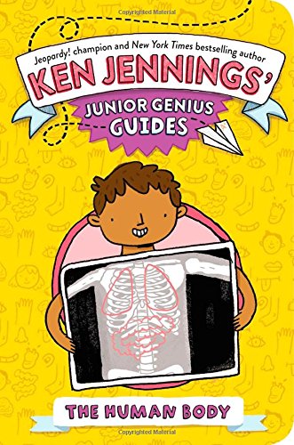9781481401746: The Human Body (Ken Jennings' Junior Genius Guides)