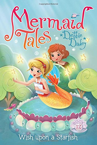 Stock image for Wish upon a Starfish (12) (Mermaid Tales) for sale by Wonder Book