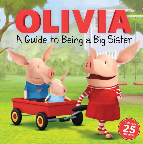 Beispielbild fr A Guide to Being a Big Sister (Olivia TV Tie-in) zum Verkauf von Gulf Coast Books