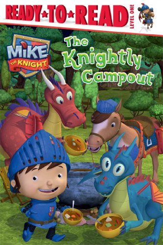 9781481404181: The Knightly Campout (Mike the Knight)