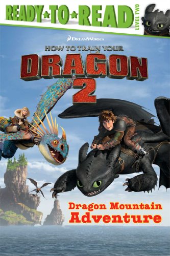 9781481404402: Dragon Mountain Adventure (How to Train Your Dragon 2: Ready-to-Read, Level 2)