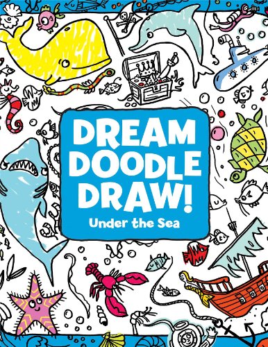 Stock image for Under the Sea (Dream Doodle Draw!) for sale by SecondSale