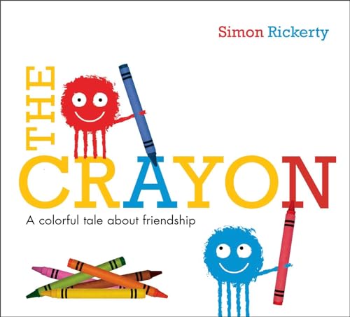 Beispielbild fr The Crayon: A Colorful Tale About Friendship zum Verkauf von HPB-Diamond