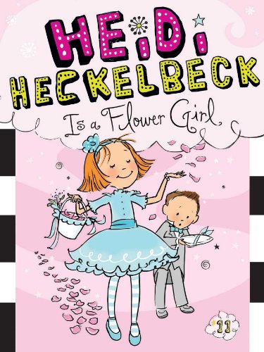 9781481404990: Heidi Heckelbeck Is a Flower Girl (Volume 11)