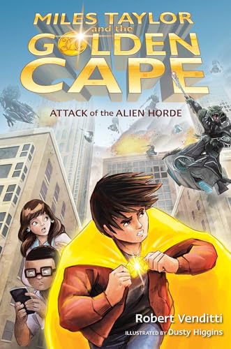 9781481405423: Attack of the Alien Horde (1) (Miles Taylor and the Golden Cape)