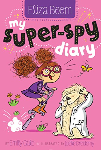 Stock image for My Super-Spy Diary (2) (Eliza Boom) for sale by SecondSale