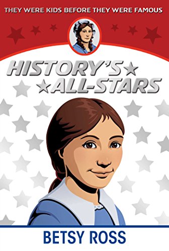 Beispielbild fr Betsy Ross (History's All-Stars) zum Verkauf von HPB Inc.