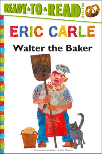 9781481409179: Walter the Baker/Ready-to-Read Level 2 (The World of Eric Carle)