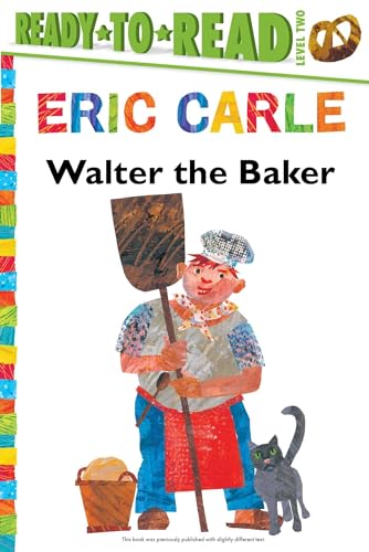 9781481409186: Walter the Baker/Ready-to-Read Level 2 (The World of Eric Carle)