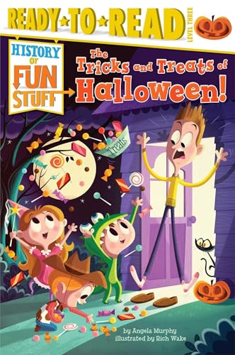 Stock image for The Tricks and Treats of Halloween!: Ready-to-Read Level 3 (History of Fun Stuff) for sale by Orion Tech