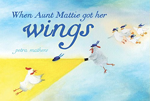 9781481410441: When Aunt Mattie Got Her Wings