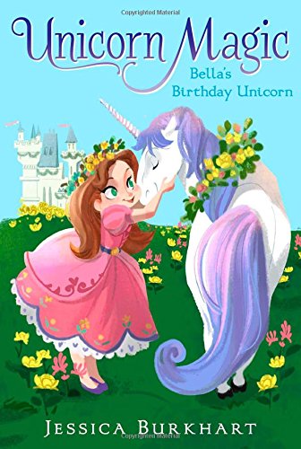 Beispielbild fr Bella's Birthday Unicorn zum Verkauf von Better World Books