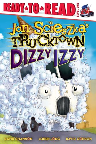9781481414609: Dizzy Izzy: Ready-To-Read Level 1 (Jon Scieszka's Trucktown)