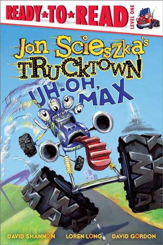 9781481414616: Uh-Oh, Max: Ready-To-Read Level 1 (Ready-to-Read, Level 1: Jon Scieszka's Trucktown)