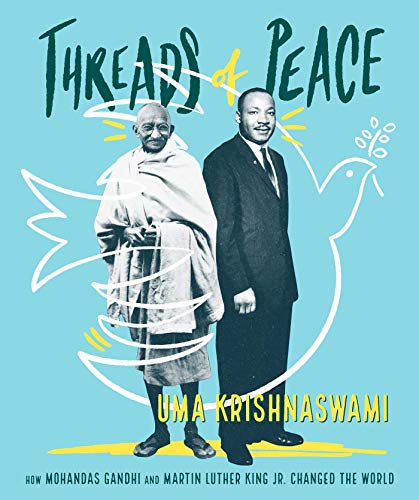 Stock image for Threads of Peace: How Mohandas Gandhi and Martin Luther King Jr. Changed the World for sale by Dream Books Co.