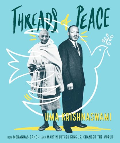 Stock image for Threads of Peace : How Mohandas Gandhi and Martin Luther King Jr. Changed the World for sale by Better World Books