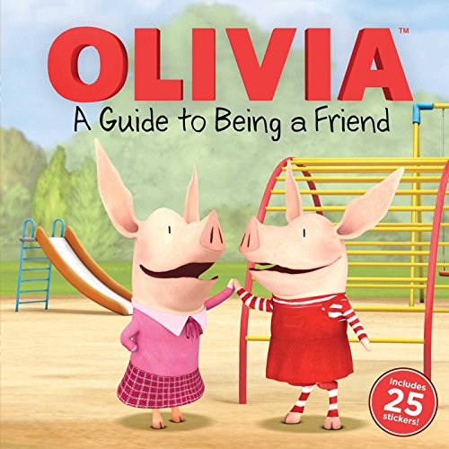 9781481417068: A Guide to Being a Friend [With Sticker(s)] (Olivia)