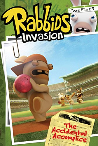 Stock image for Case File #3 The Accidental Accomplice (Rabbids Invasion) for sale by Gulf Coast Books