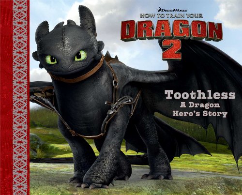 Beispielbild fr Toothless: A Dragon Hero's Story (How to Train Your Dragon 2) zum Verkauf von Your Online Bookstore