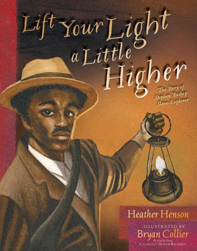 Beispielbild fr Lift Your Light a Little Higher: The Story of Stephen Bishop: Slave-Explorer zum Verkauf von Wonder Book