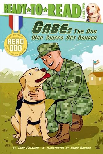 9781481422376: Gabe: The Dog Who Sniffs Out Danger (Ready-to-Read Level 2) (Hero Dog)