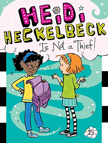 9781481423243: Heidi Heckelbeck Is Not a Thief!: Volume 13