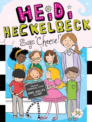 9781481423281: Heidi Heckelbeck Says "cheese!": 14 (Heidi Heckelbeck, 14)