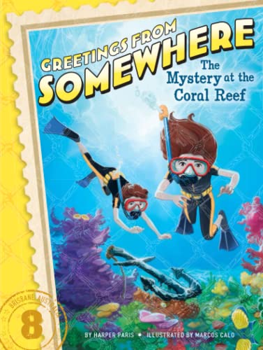 Imagen de archivo de The Mystery at the Coral Reef (8) (Greetings from Somewhere) a la venta por Wonder Book