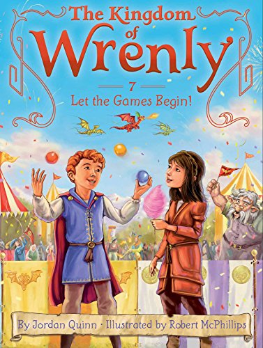 Let the Games Begin! (7) (The Kingdom of Wrenly) - Quinn, Jordan