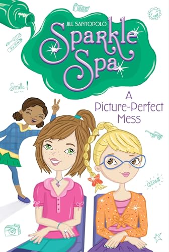 Beispielbild fr A Picture-Perfect Mess (6) (Sparkle Spa) zum Verkauf von Once Upon A Time Books