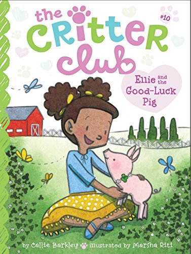 9781481424028: Ellie and the Good-Luck Pig (10) (The Critter Club)