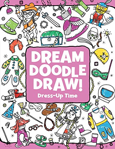 Imagen de archivo de Dress-Up Time (Dream Doodle Draw!) a la venta por HPB-Movies