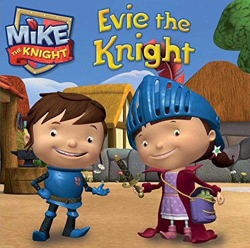 9781481427586: Evie the Knight (Mike the Knight)