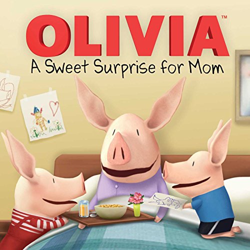 Stock image for A Sweet Surprise for Mom (Olivia TV Tie-in) for sale by SecondSale