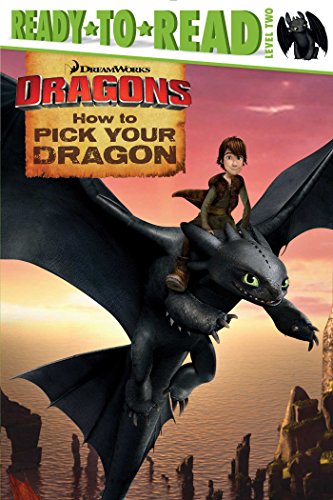 9781481428057: How to Pick Your Dragon (DreamWorks Dragons: Ready-to-Read. Level 2)