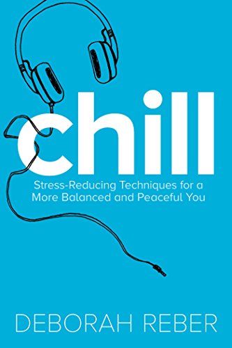 Stock image for Chill: Stress-Reducing Techniques for a More Balanced, Peaceful You for sale by Off The Shelf