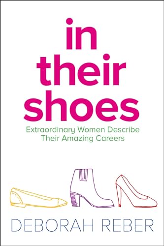 9781481428125: In Their Shoes: Extraordinary Women Describe Their Amazing Careers