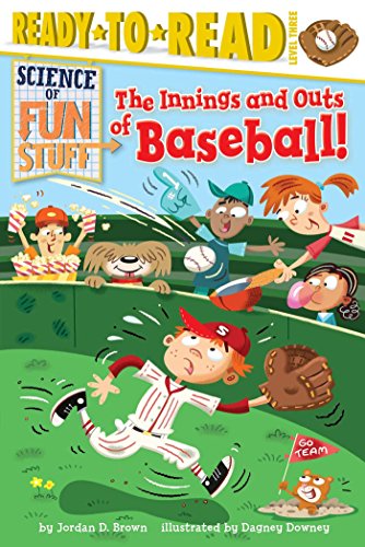 9781481428620: The Innings and Outs of Baseball (Science of Fun Stuff: Ready-To-Read, Level 3)