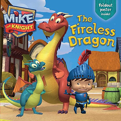 Stock image for The Fireless Dragon (Mike the Knight) for sale by HPB-Diamond