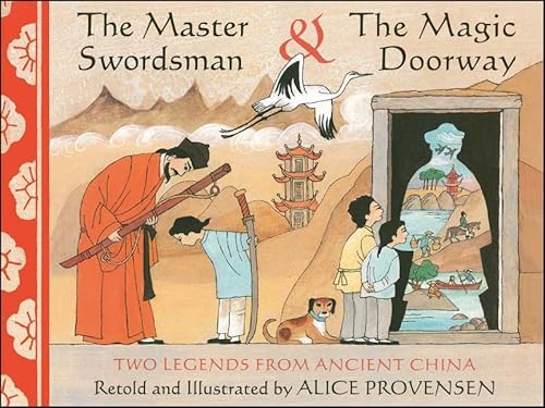 9781481428743: The Master Swordsman & the Magic Doorway: Two Legends from Ancient China