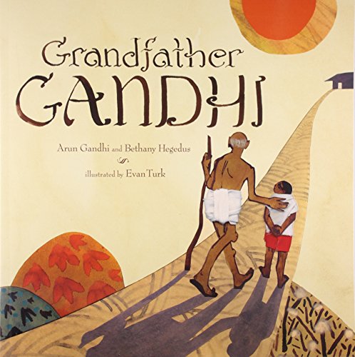 Stock image for Grandfather Gandhi [Paperback] [Jun 01, 2014] Arun Gandhi & Bethany Hegedus for sale by Orion Tech