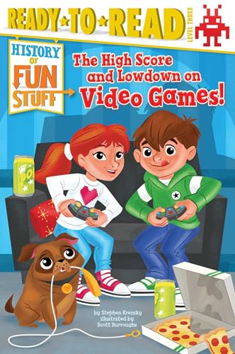 Beispielbild fr The High Score and Lowdown on Video Games!: Ready-to-Read Level 3 (History of Fun Stuff) zum Verkauf von Gulf Coast Books