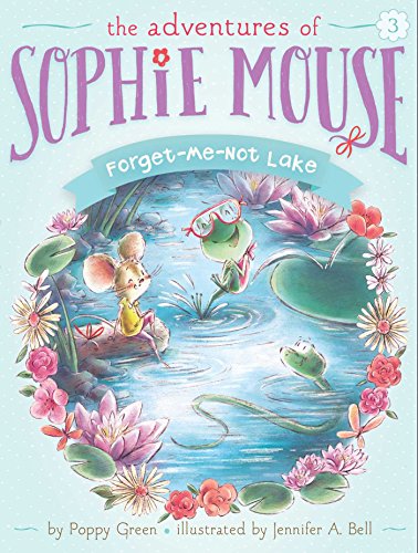 Imagen de archivo de Forget-Me-Not Lake (3) (The Adventures of Sophie Mouse) a la venta por Off The Shelf